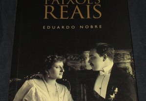 Livro Paixões Reais Eduardo Nobre Quimera