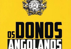 Os Donos Angolanos de Portugal de Jorge Costa, João Teixeira Lopes e Francisco Louçã