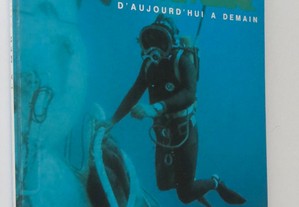 Livro "La Mer - D´aujourd´hui a Demain" Francês - Ano de edição: 1975 Editora: Hachette