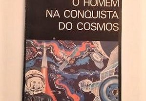 José Gaspar Teixeira - O homem na conquista do cosmos