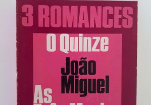 3 romances - O quinze, João Miguel, As três Marias
