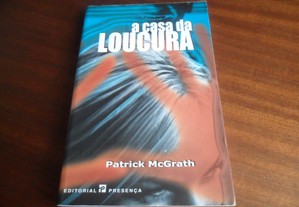 "A Casa da Loucura" de Patrick McGrath - 1ª Edição de 2001
