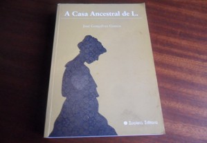 "A Casa Ancestral de L." de José Gonçalves Gomes - 1ª Edição de 2011