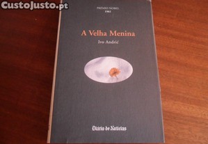 "A Velha Menina" de Ivo Andric - Edição de 2003 - NOBEL DE 1961
