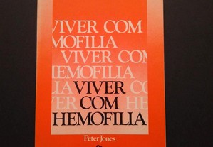 Peter Jones - Viver com hemofilia