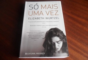 "Só Mais Uma Vez" de Elizabeth Wurtzel - 1ª Edição de 2009