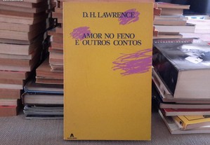 D. H. Lawrence - Amor no Feno e outros contos