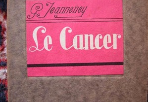 Le Cancer . G. Jeanneney. 1926
