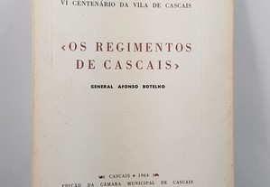 General Afonso Botelho // Os Regimentos de Cascais