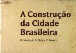 A Construção da Cidade Brasileira