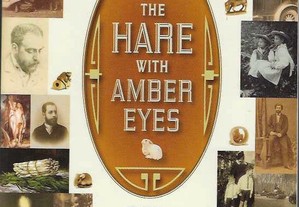 Edmund de Waal. The Hare with Amber Eyes. A Hidden Inheritance.