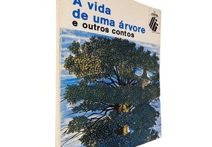 A vida de uma árvore (e outros contos) - Gorjão Duarte