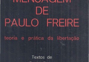 A Mensagem de Paulo Freira Teoria e Prática da..
