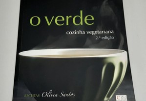 Livro O Verde Cozinha Vegetariana - Olívia Santos - Edições Caixotim