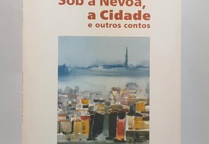 Joaquim Matos // Sob a Névoa, a Cidade e outros contos