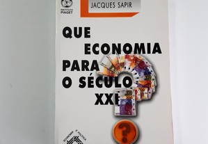 Que Economia para o Século XXI de Jacques Sapir