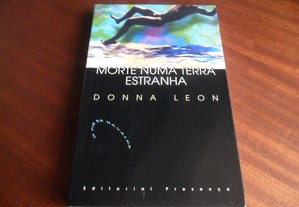"Morte Numa Terra Estranha" de Donna Leon - 1ª Edição de 1999