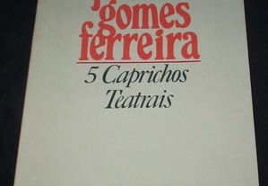 Livro 5 Caprichos Teatrais José Gomes Ferreira 1ª edição 1978