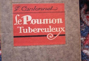 Le Poumon Tuberculeux par Paul Cantonnet. 1925