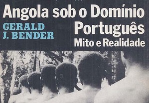 Angola Sob o Domínio Português Mito e Realidade