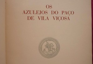 SIMÕES, J. M. .Os Azulejos do Paço Vila Viçosa.