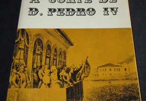 Livro A Corte de D. Pedro IV Alberto Pimentel