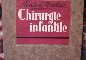 Chirurgie Infantile. André Martin. 1926