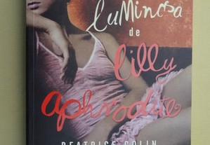 "A Vida Luminosa de Lilly Aphrodite" de Beatrice