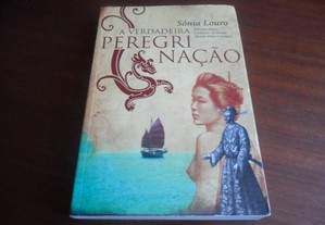"A Verdadeira Peregrinação" de Sónia Louro - 1ª Edição de 2010