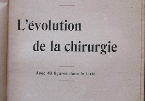 L évolution de la Chirurgie. Paul Lecéne. 1923.