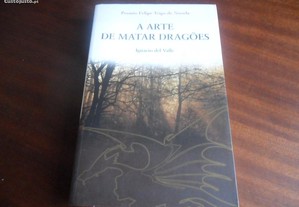 "A Arte de Matar Dragões" de Ignacio del Valle