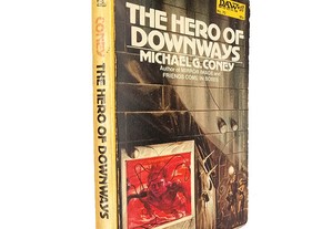 The hero of the Downways - Michael G. Coney