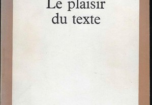 Roland Barthes. Le plaisir du texte.