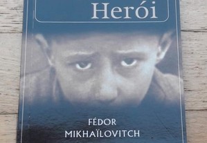 O Pequeno Herói, de Dostoievski