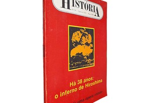 Revista História (N.º 58 - Agosto de 1983 - Há 38 anos: O inferno de Hiroshima)