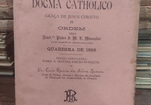Quaresma de 1886 Dogma Catholico Graça de Jesus Christo