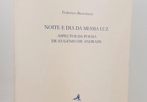 Federico Bertolazzi / Poesia de Eugénio de Andrade