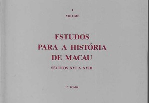 Charles Ralph Boxer. Estudos para a História de Macau. Séculos XVI a XVIII. 1º Tomo.