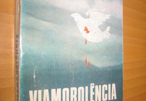 Viamorolência - Urbano Tavares Rodrigues (1ª. edi)