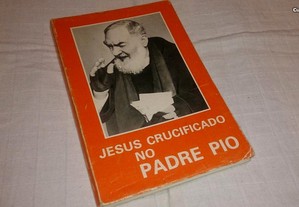 jesus crucificado no padre pio (p. nello castelo) 1982 livro