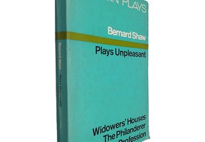 Plays unpleasant - Bernard Shaw
