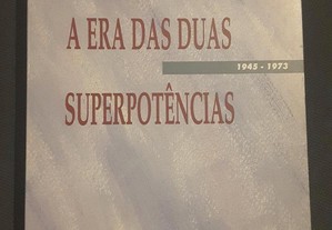 A Era das Duas Superpotências 1945/1973