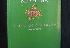 Livro Actos de Adoração Sete Histórias Yukio Mishima Bertrand