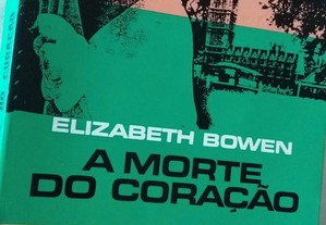 Livro a morte do coracao ( Elizabeth bowen)