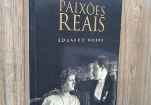Paixões Reais - Eduardo Nobre (portes grátis)