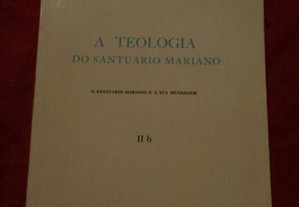 A Teologia do Santuário Mariano