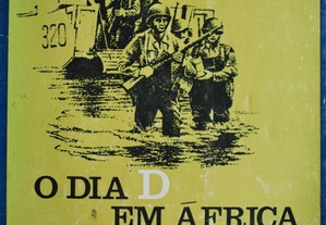O Dia D Em África (O Desembarque Aliado de 8 de Novembro de 1942) de Jacques Robichon