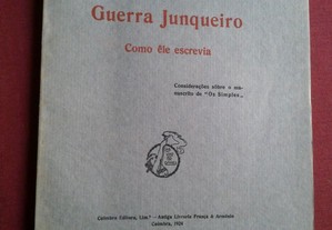 Tomás Da Fonseca-Guerra Junqueiro,Como Ele Escrevia-1924