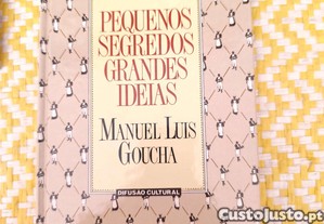 Manuel Luís Goucha -Pequenos Segredos, Grandes Ideias Manuel Luís Goucha