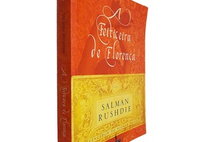 A feiticeira de Florença - Salman Rushdie
